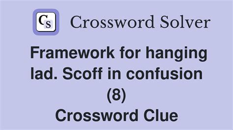 Framework (8) Crossword Clue .